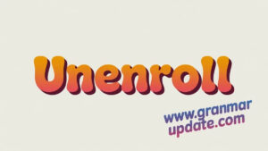 Unenroll vs Disenroll Differences with Complete Guide - Grammar Update