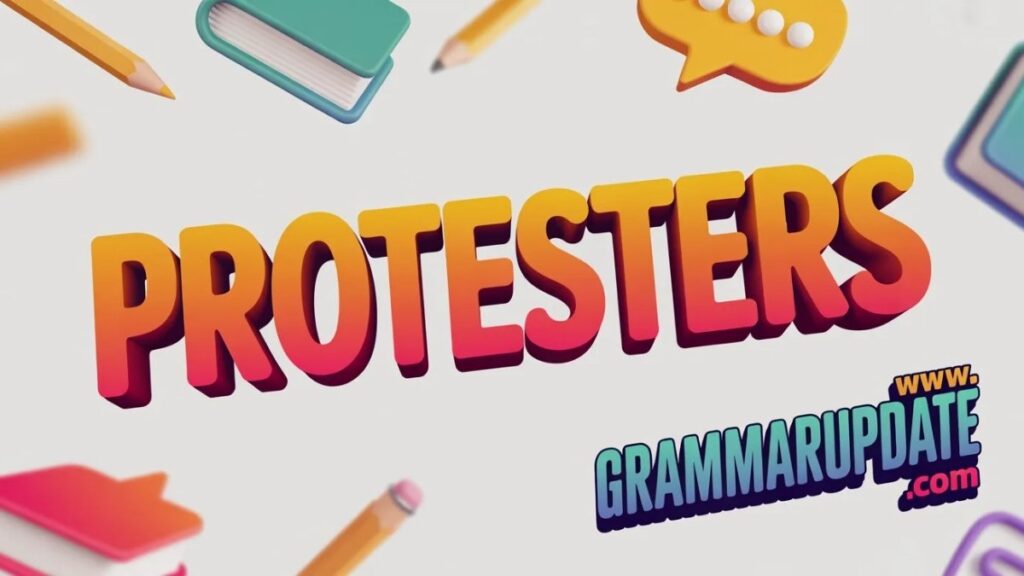 Protesters vs Demonstrators