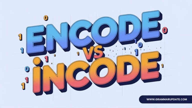 What Is Incode Example Encode vs Incode Correct Usage - Grammar Update