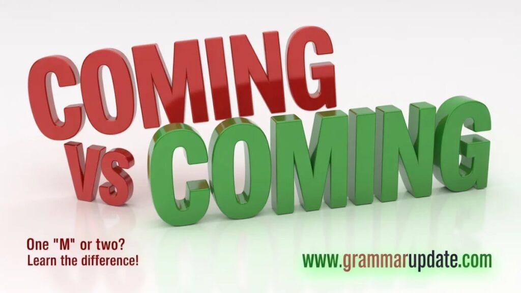 Comming vs Coming Difference and Correct Usage