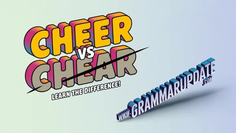Cheer vs Chear difference and Usage Guide - Grammar Update
