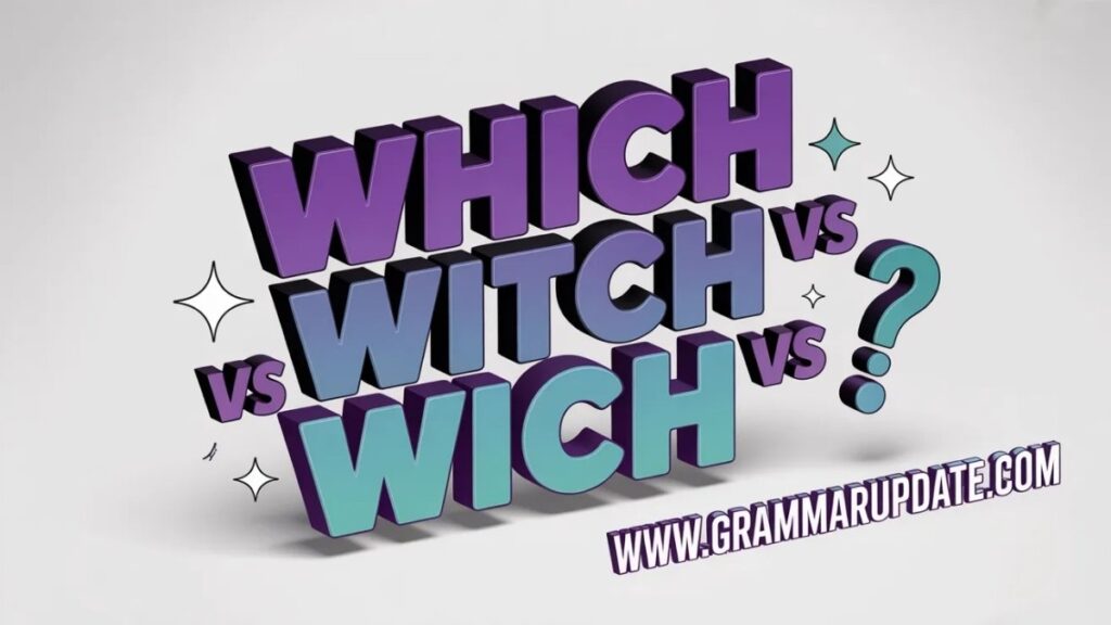 Common Spelling Mistakes Which, Witch, Wich
