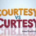 Courtesy vs Curtesy Usage and Common Mistakes