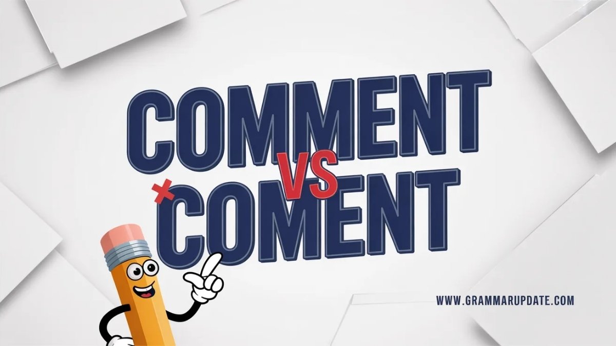 Comment vs Coment Correct Spelling and Usage - Grammar Update