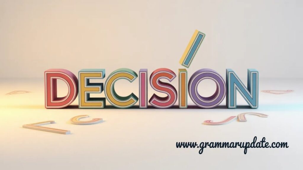 Descision vs Decision Which Spelling Is Correct?