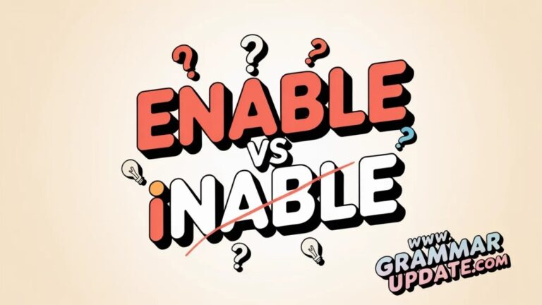 Enable vs Inable Difference and Correct Usage - Grammar Update