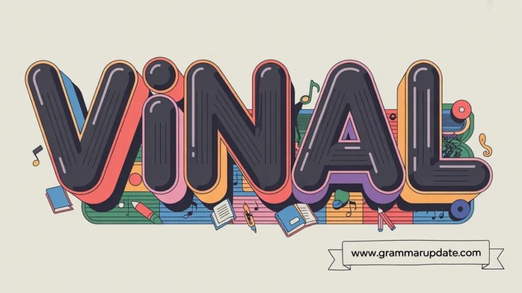 Key Differences Between Vinal and Vinyl