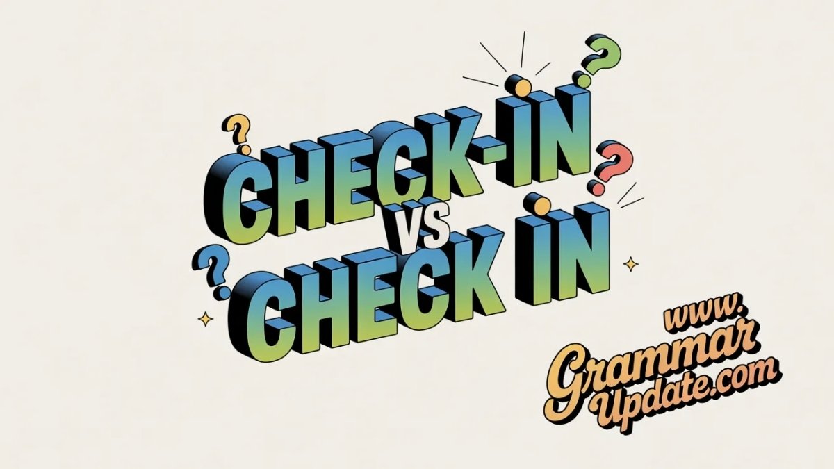 Check Or Check In Check-in vs Check In Explained and Usage - Grammar Update