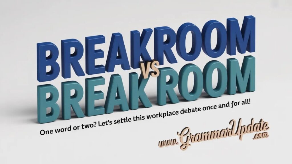 Breakroom vs Break Room Which Spelling Is Correct?