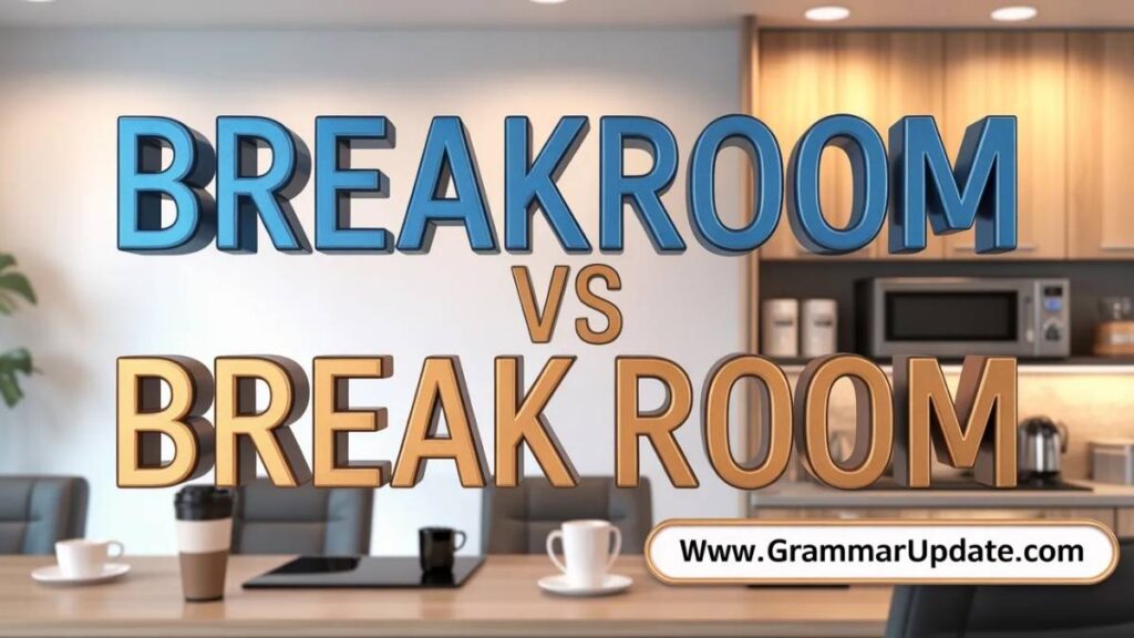 Breakroom vs Break Room Quick Answer