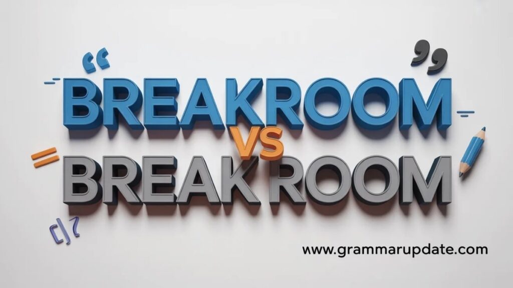 Break Room Merriam Webster and Dictionary Usage