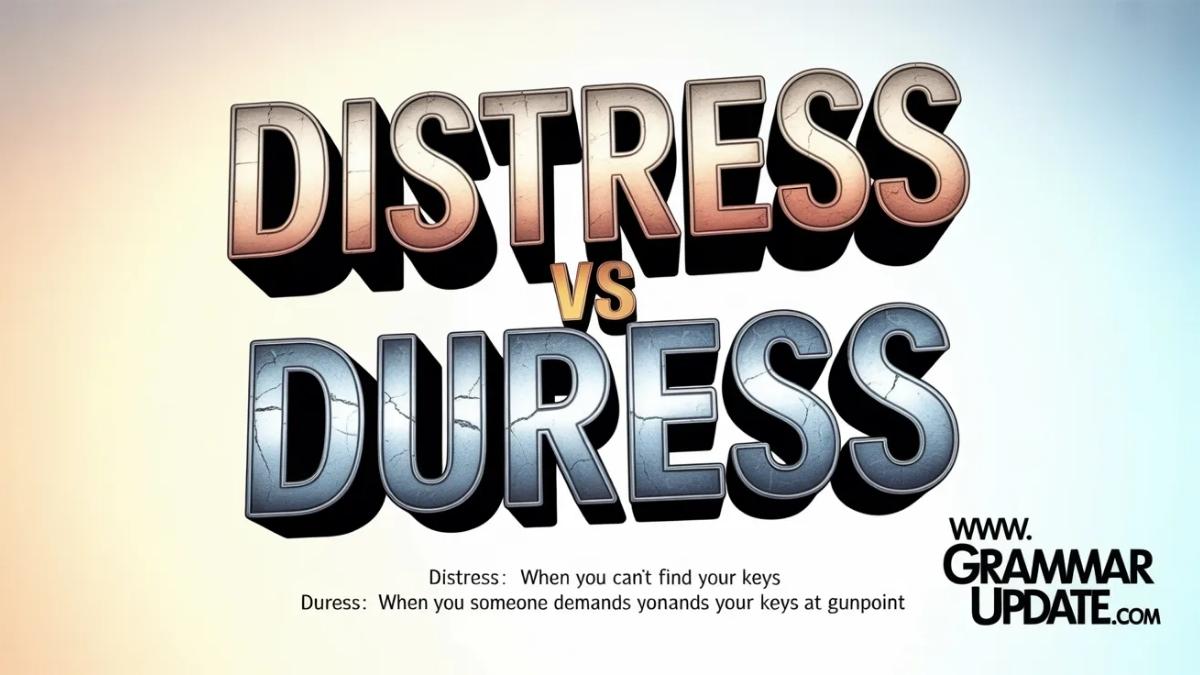 Distress vs Duress Differences and Usage - Grammar Update