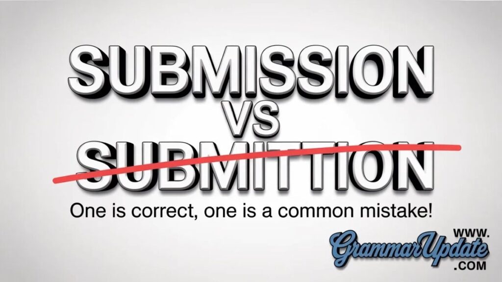 Which One Is Correct? Submission vs Submittion