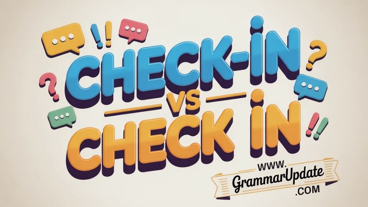 But Check In Check-in vs Check In Explained and Usage - Grammar Update