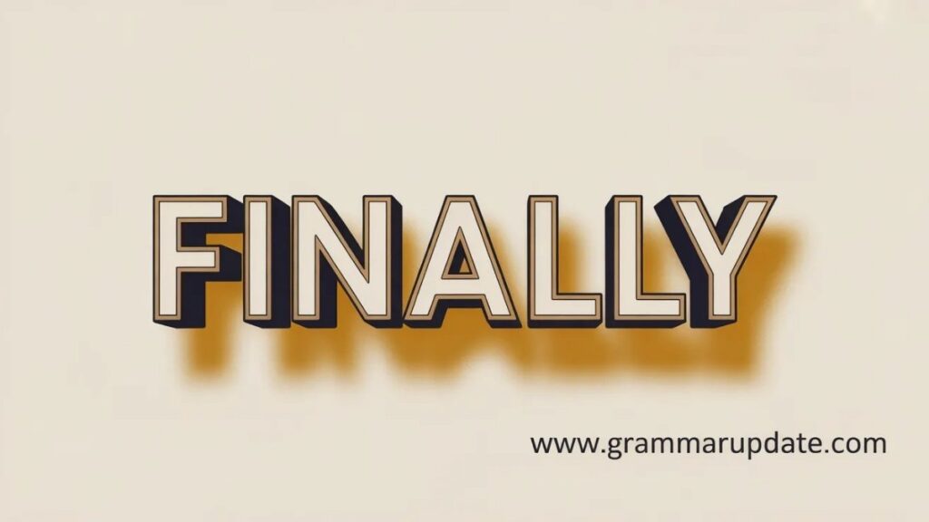 Grammar Structure Behind “Finally”