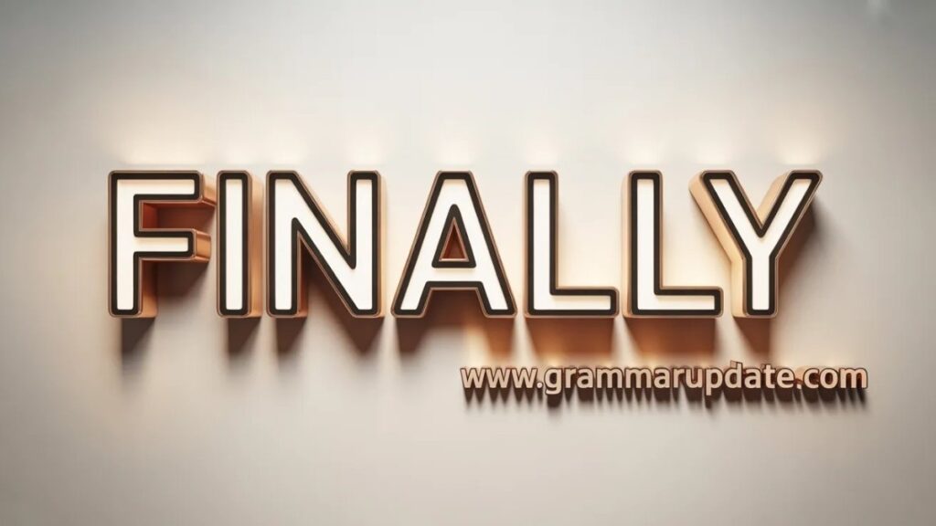 Finaly vs Finally Differences and Usage