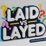 Laid vs Layed Difference and Usage in English Grammar