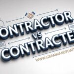 Contractor vs Contractee Usage and Differences Explained