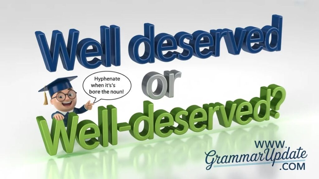 When to Use Well-Deserved in Writing