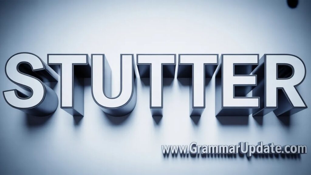 What Does Stutter Mean in English?