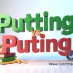 Putting vs Puting Which Spelling Is Correct?