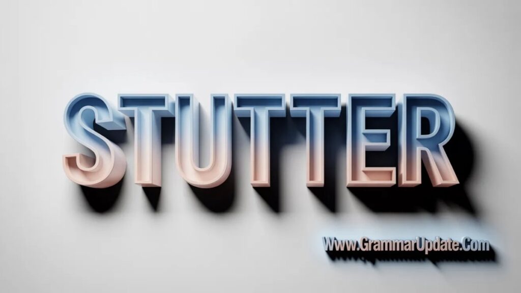 Studder vs Stutter Difference Explained and Usage