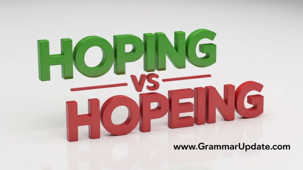 Hoping vs Hopeing Which Spelling Is Correct?