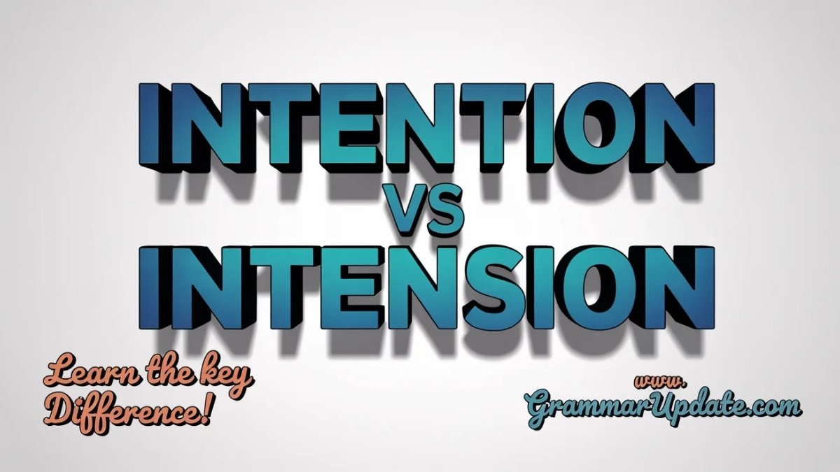Make Intension Intention vs Intension Which Is Correct? - Grammar Update
