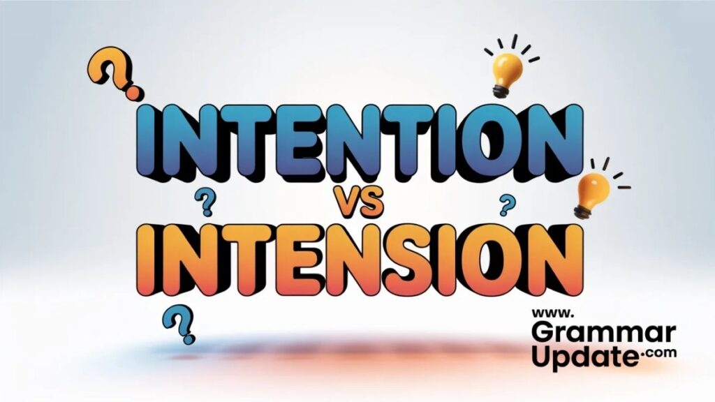 Intention vs Intension Quick Meaning Comparison