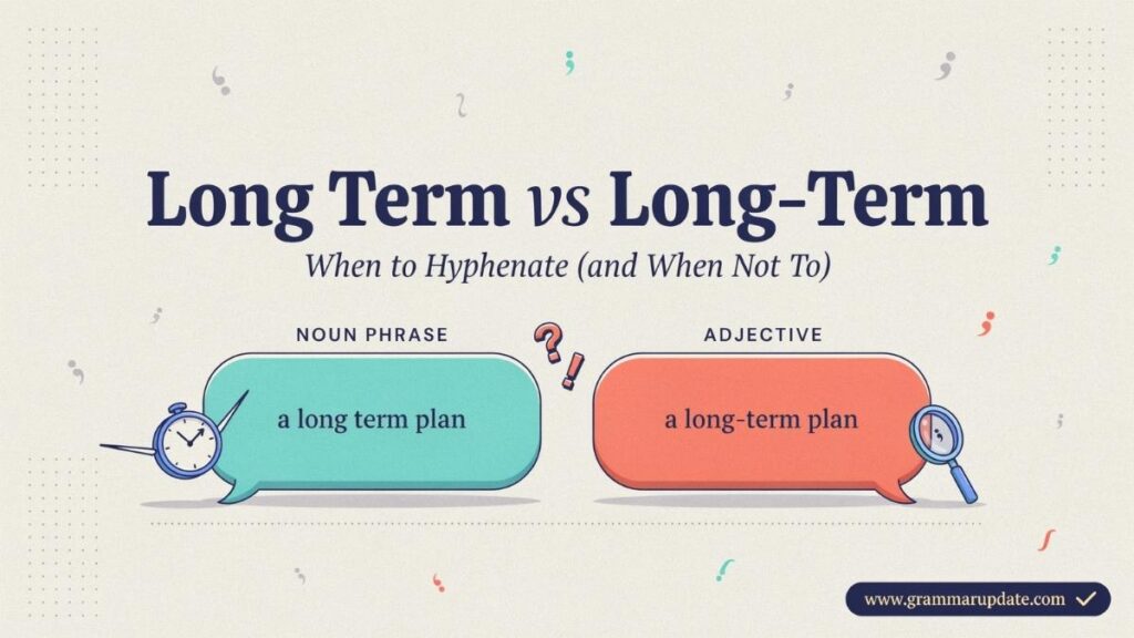 Common Mistakes with Long Term and Long-Term