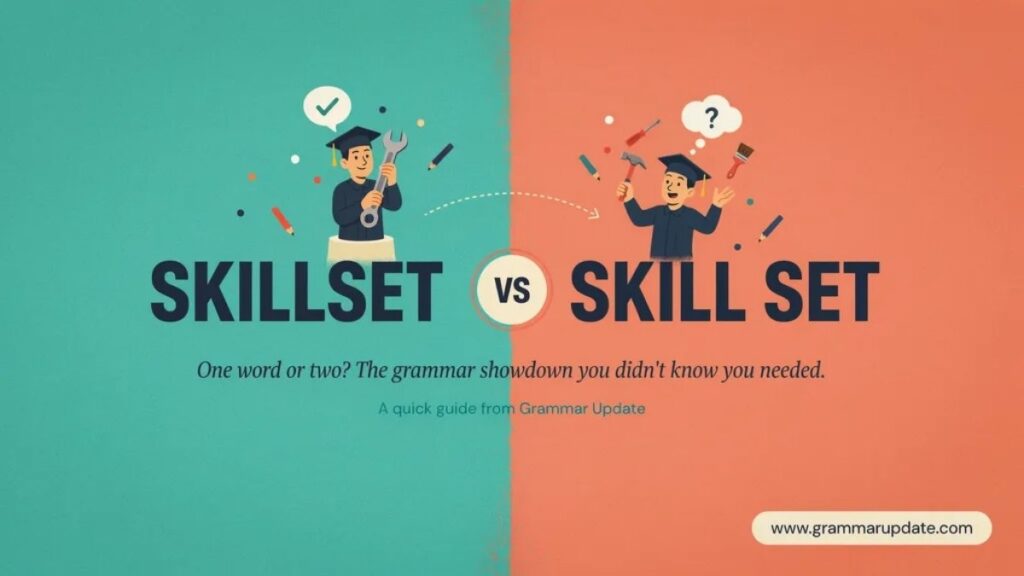 Quick Answer Skillset vs Skill Set?