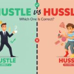 Hustle vs Hussle Which is Correct Spelling and Usage?