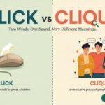 Click vs Clique Which is Difference and usage?