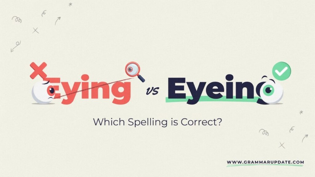 Practice Session Eying vs Eyeing