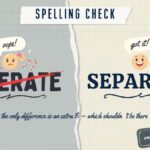 Seperate vs Separate Which Spelling Is Correct?