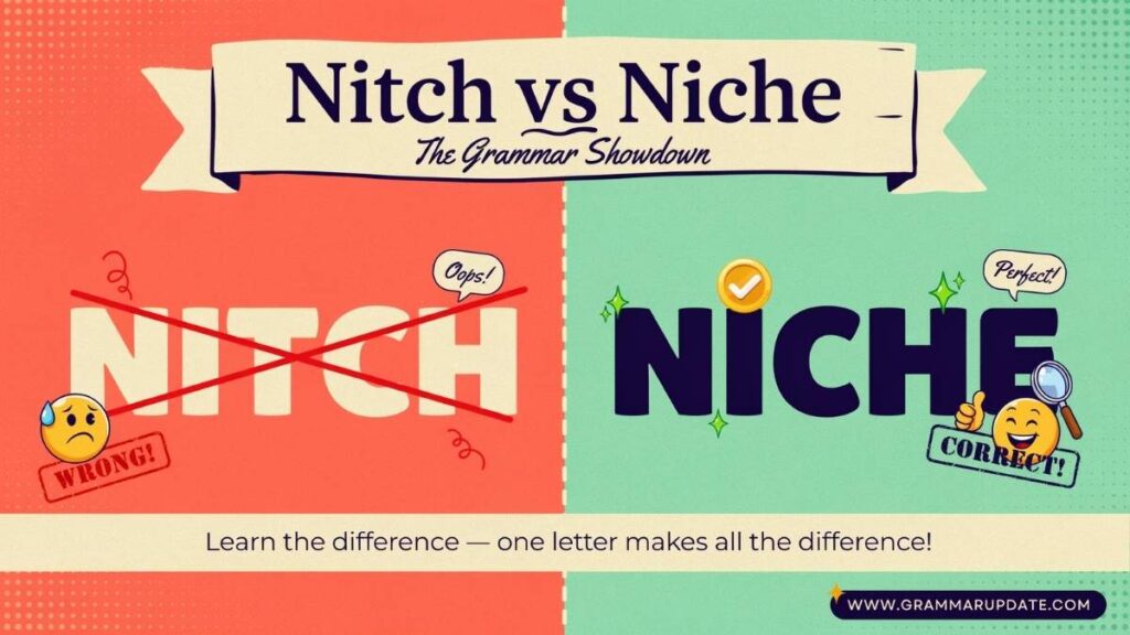 Nitch vs Niche Which Word Is Correct?