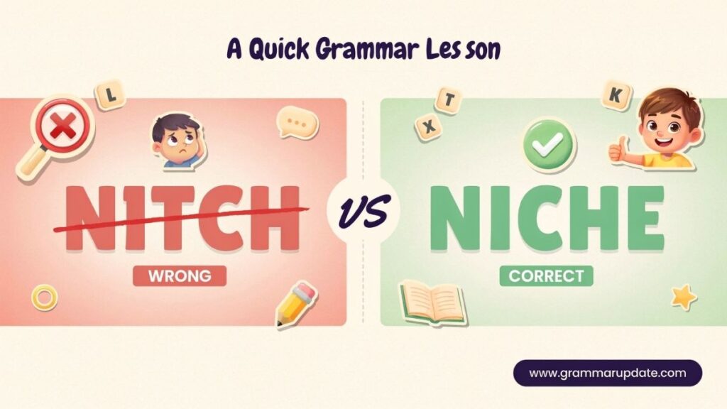 Why Do People Confuse Nitch vs Niche?
