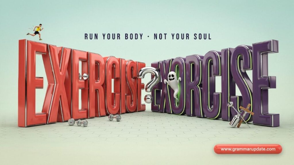 Exercise vs Exorcise Quick Answer
