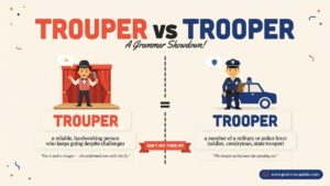 Trouper Trouper vs Trooper Which One Is Correct? - Grammar Update