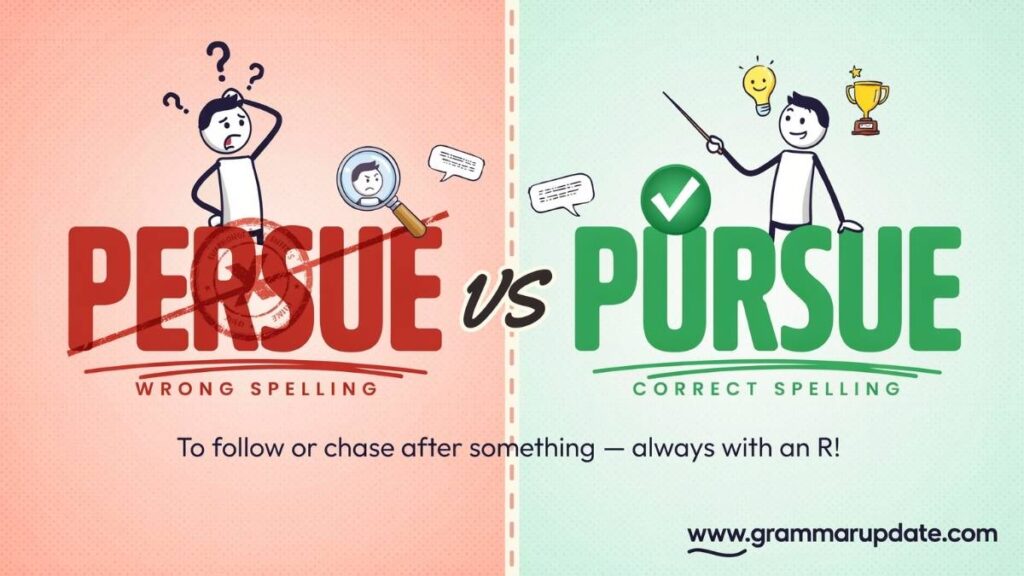 Persue vs Pursue Meaning and Definition