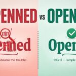 Openned vs Opened Which Spelling Is Correct?