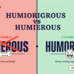 Humorous vs Humerous Which one Is Correct?