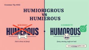 Humorous vs Humerous Which one Is Correct?