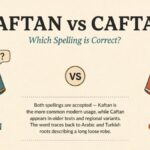 Kaftan vs Caftan Difference and Which one Is Correct?