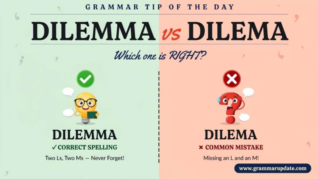 Dilemma vs Dilema which one is correct ?