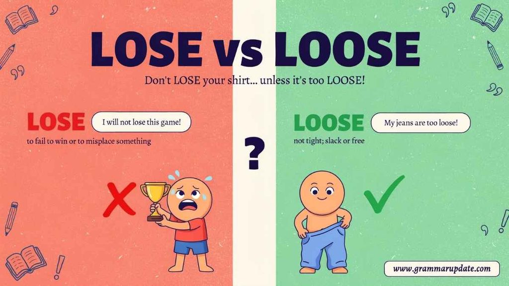 The Main Difference Between Lose vs Loose