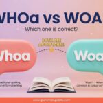 Whoa vs Woah which one is correct and usage ?