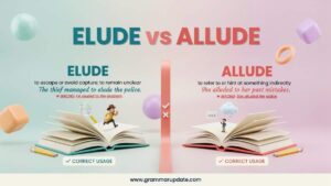Elude vs Allude which one is correct and usage ?